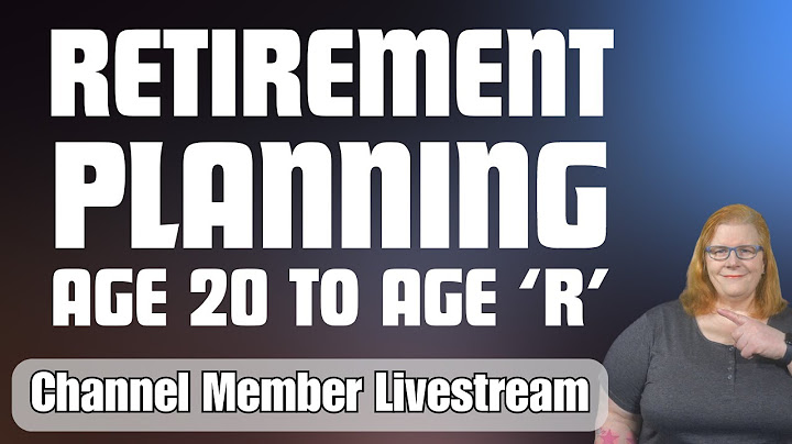 Retirement Planning: Age 20 to Age 'R'!