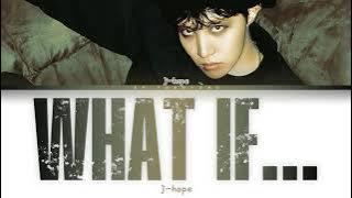 j-hope - What if... (Color Coded Lyrics Han/Rom/Eng)