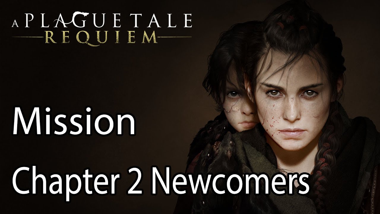 Guide for A Plague Tale: Requiem - Chapter II - Newcomers