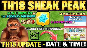 🚨TH18 UPDATE DATE & TIME REVEALED! ⚡Th18 Sneak Peek 3 : New Equipment + Claim Free Rewards In Coc!✅