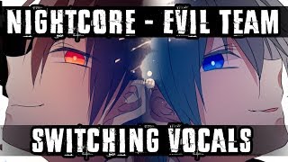 Nightcore - Evil Team (Switching vocals + deeper) [+Lyrics]