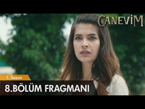 Canevim 8. Bölüm Fragmanı