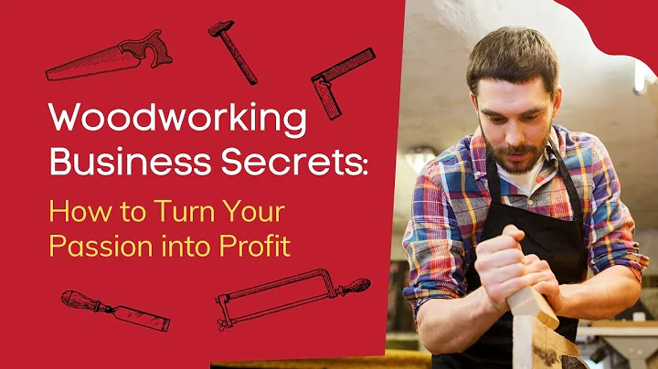 Woodworking Business Secrets: How to Turn Your Passion into Profit