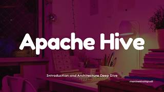 Apache Hive Deep Dive Part-1