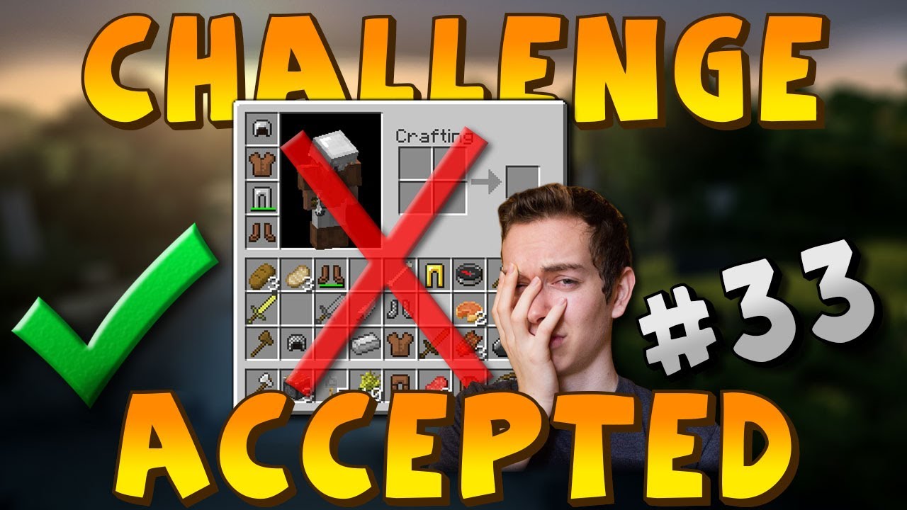 CHALLENGE ACCEPTED! #33 [NO INVENTORY!]