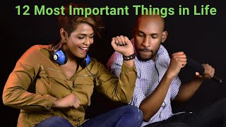 Top 12 Most Important Things in Life