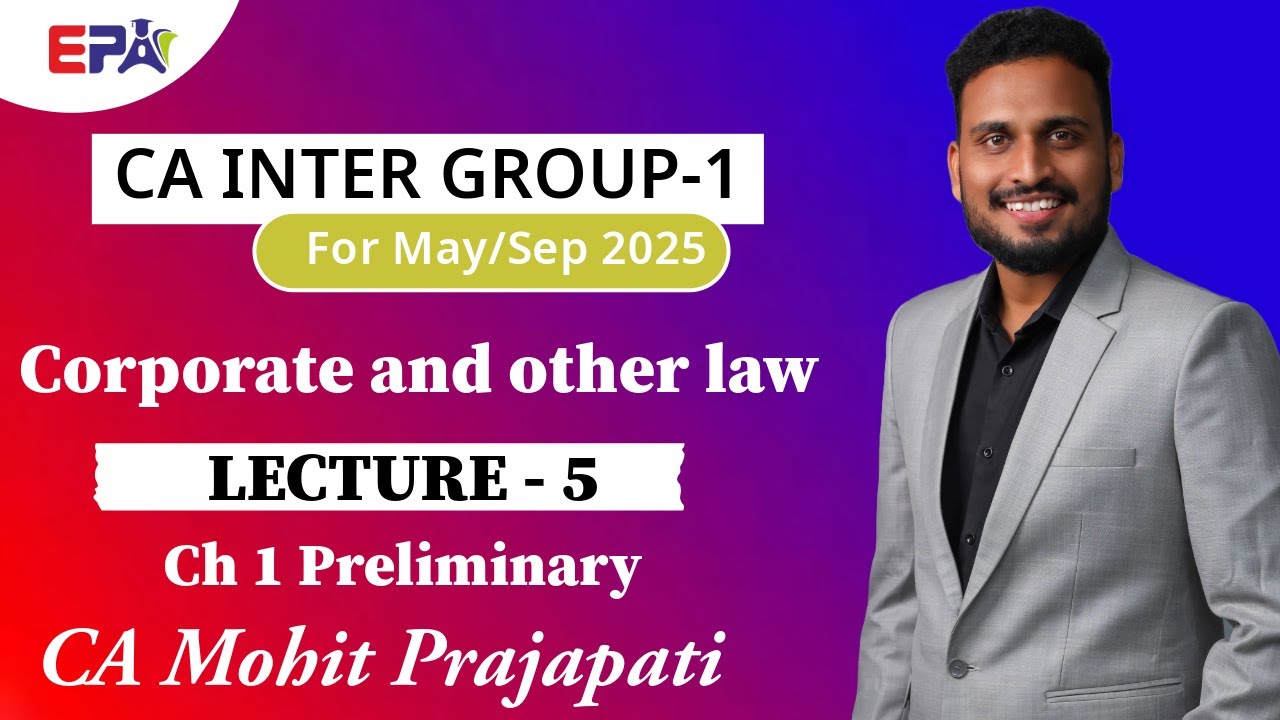 Lecture 5 | Ch 1 Preliminary | CA Inter Law | May & Sep 2025 Exam | CA ...