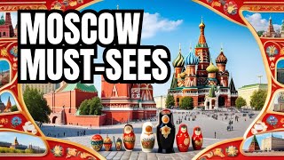 Top 15 Places to Visit in Moscow - Travel Video