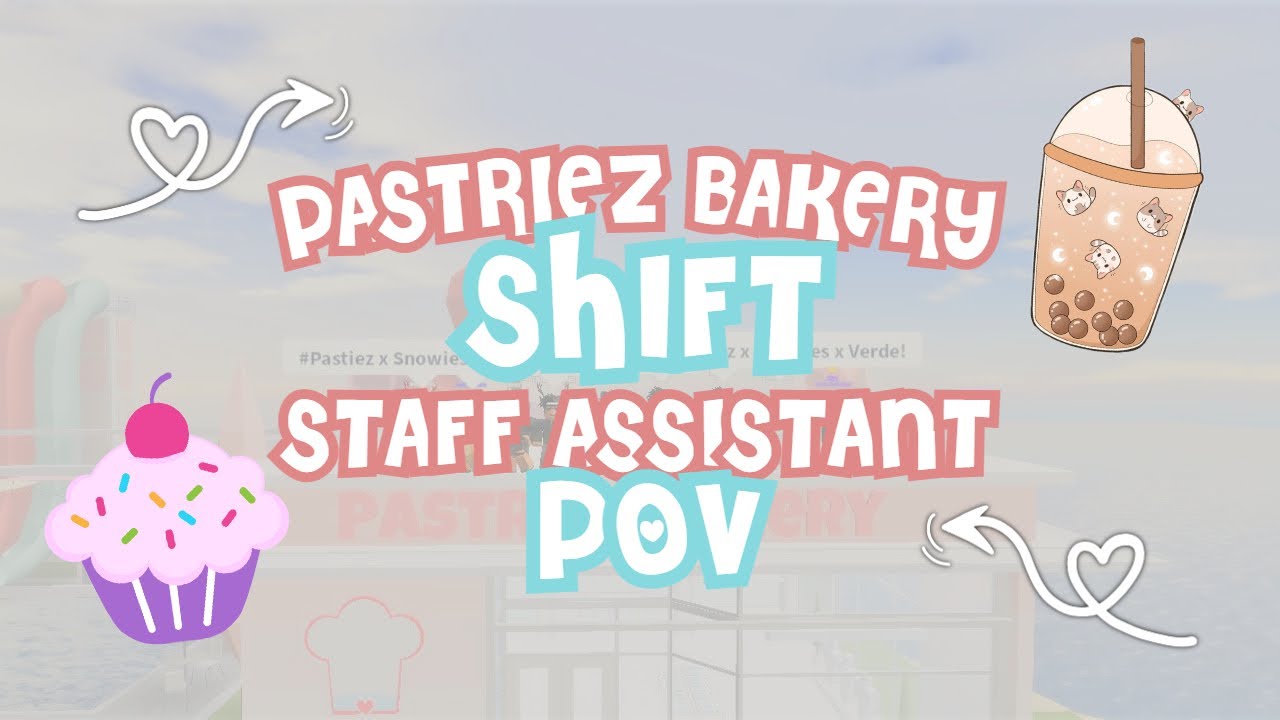 Pastriez Bakery Shift MR/Staff Assistant POV YouTube