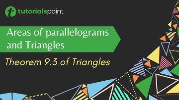 Theorem 9.3 of Triangles on Same Base and Between Same Parallels | Tutorialspoint