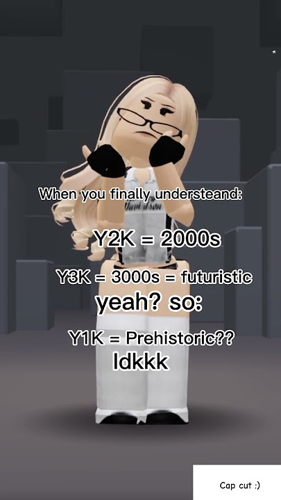 someone tell me #roblox #y2k #y3k #y1k??? #what