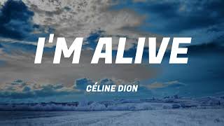 Céline Dion - I'm Alive (Lyrics)