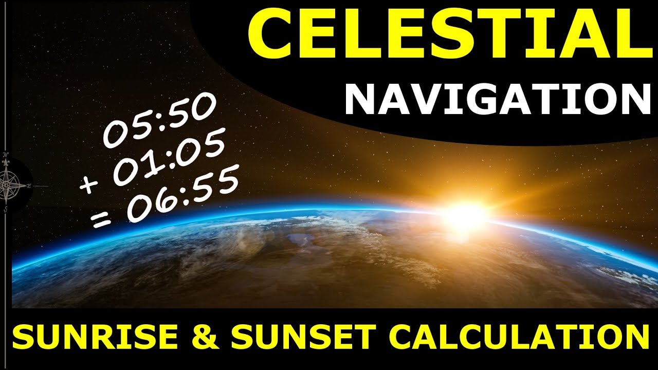 Celestial Navigation: Sunset \U0026 Sunrise Calculations