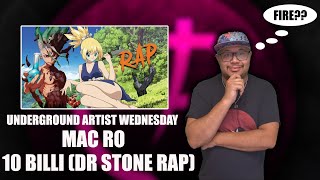 Underground Artist Wednesday: Dr. Stone Rap | Mac Ro - "10 BILLI" | Official AMV