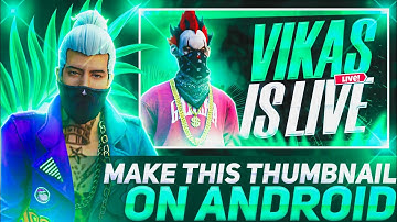How To Make Live Streaming Thumbnails For FreeFire || Make FreeFire Live Thumbnail On Android