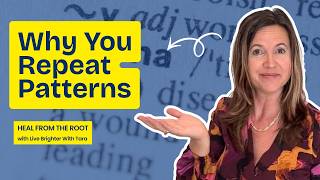 Why You Keep Repeating Unhealthy Patterns (And How to Finally Heal)