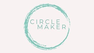 Circle Maker - Week 4