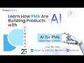 AI for PMs Cohort 1 Demo Day | Product Space