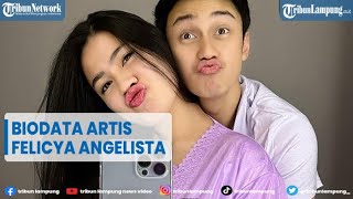 Biodata Artis Felicya Angelista, Istri Caesar Hito @TRIBUNLAMPUNGNEWSVIDEO