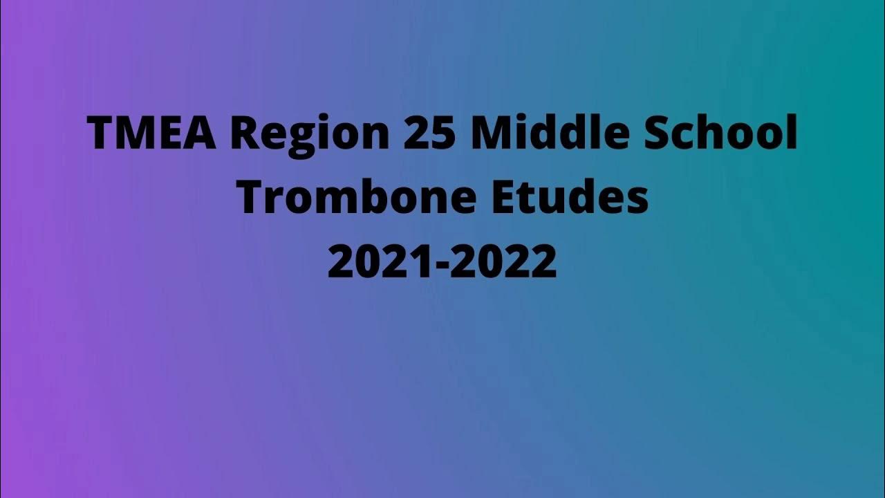 TMEA Region 25 Middle School Trombone Etudes 20212022 YouTube