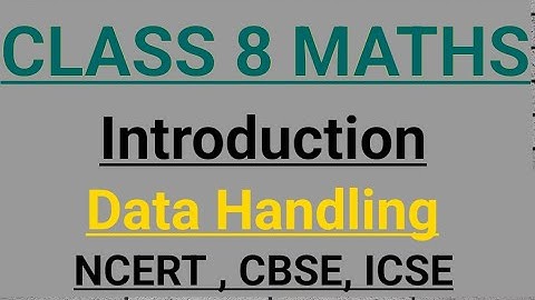 class 8 maths Introduction - Data Handling NCERT, CBSE, ICSE