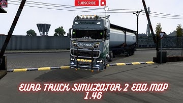 [NEW] EAA Map 1.46 for Euro Truck Simulator 2 - DOWNLOAD NOW!