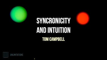 TOM CAMPBELL SYNCHRONICITY AND INTUITION