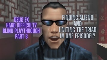 Deus Ex - Part 8 Vanilla Hard Difficulty Blind Playthrough
