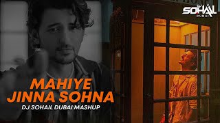 Mahiye Jinna Sohna X People Mashup | DJ Sohail Dubai | Darshan Raval | Libianca