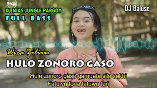 Lagu Nias - HULO ZONORO GASO - DJ Nias Jungle Pargoy Full Bass