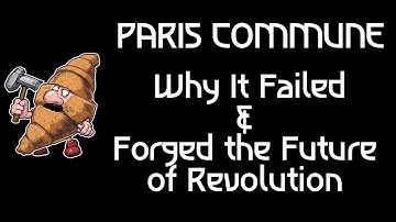 The Paris Commune: Tragedy, and Lessons | History of Revolution