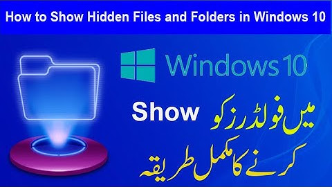 How to Show Hidden Files and Folders in Windows 10 (urdu/Hindi)