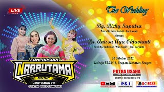 Live Cs. NARRUTAMA || ARS AUDIO || The Wedding Ricky & Anissa || Jatirejo 30/10/2022