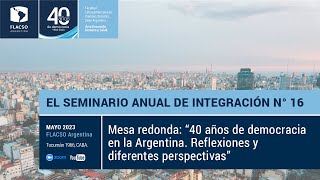 Mesa redonda: “40 años de democracia en la Argentina. Reflexiones y diferentes perspectivas”