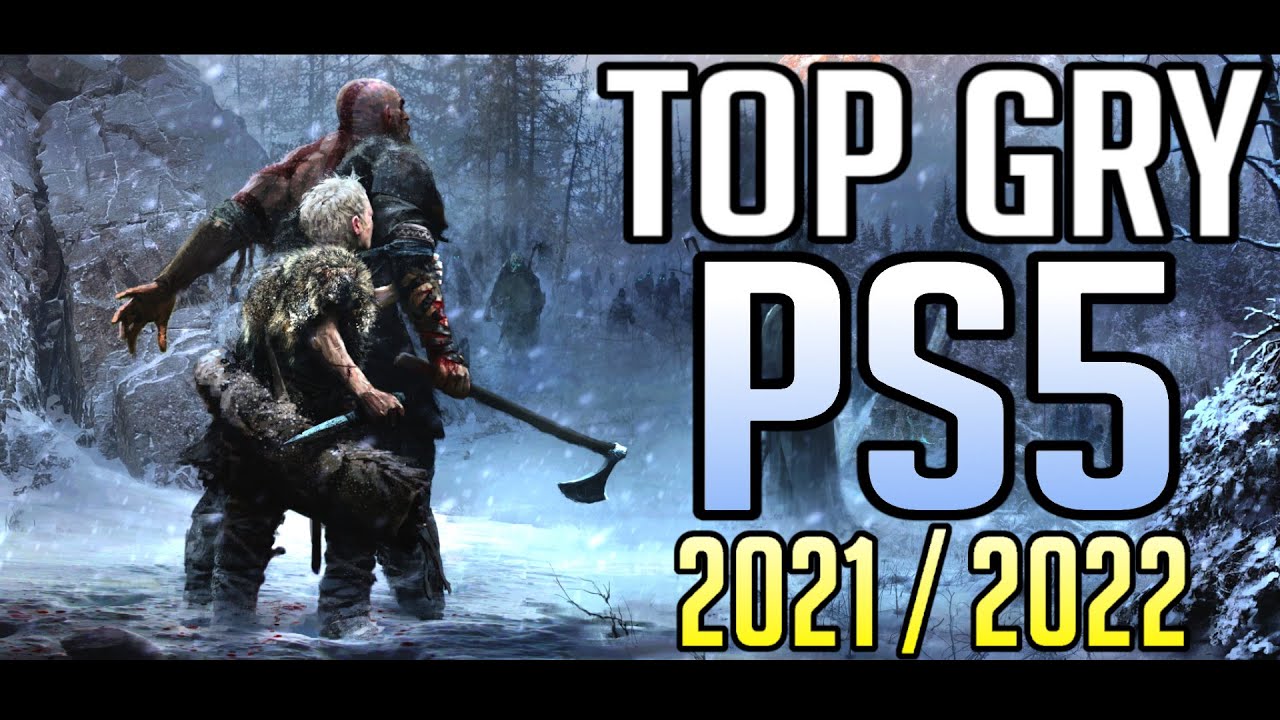 Najlepsze Gry Ps5 TOP 10 Nadchodzących Gier na PS5 [2021/2022] *Exclusivy* - YouTube