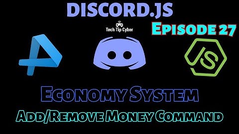 How To Make Discord.JS BOT | Episode 27 - Economy System(Add/Remove Money) | Tech Tip Cyber