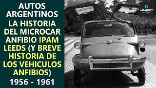 Autos Argentinos: la historia del microcar anfibio IPAM Leeds (e historia de los vehículos anfibios)