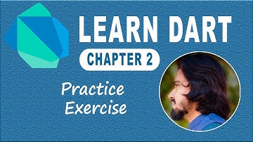 Chapter 2 Practice Exercise | Conditions & Loops Exercise | Learn Dart Language | Dart Course