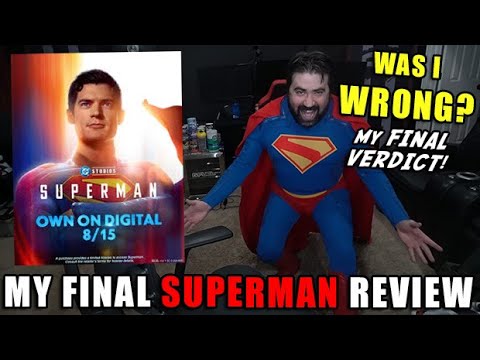 MY FINAL Superman REVIEW!! – Was I WRONG about this Film?