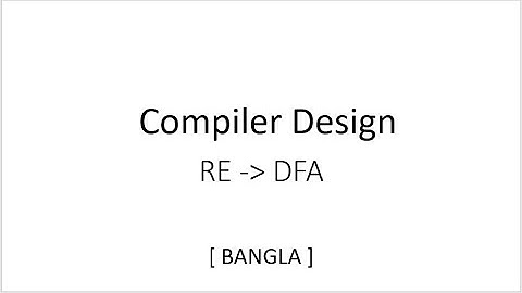 RE to DFA | Compiler Design | Exercise | Bangla | Tutorial | 2023