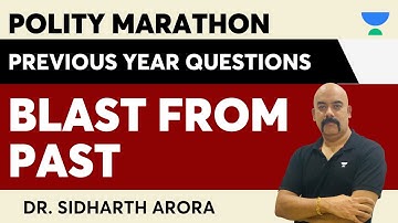 Blast from Past | PYQs Marathon | Part 1 | Crack UPSC CSE | Dr. Sidharth Arora