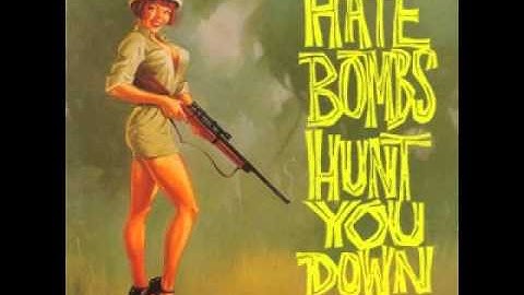 The Hate Bombs "Hunt You Down"