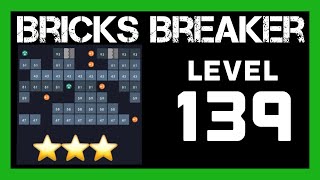 Bricks Breaker Puzzle Level 139                  3 Stars