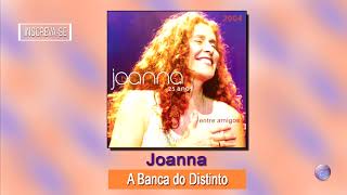 JOANNA | A BANCA DO DISTINTO