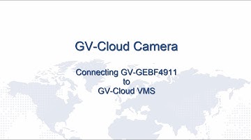 GV-Cloud Camera: Connecting GV-Cloud IP Cameras to GV-Cloud VMS