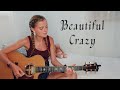 Beautiful crazy acoustic girl cover by samantha taylor  luke combs