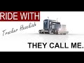 Ride With Trucker Hezekiah: They call me.....