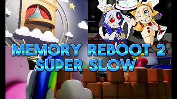 Memory reboot 2 Super slow