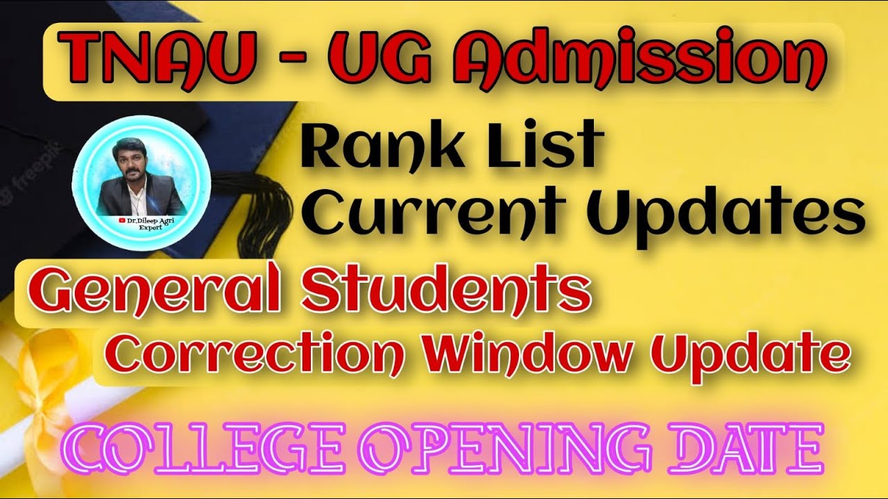 TNAU | CURRENT RANKLIST UPDATE | BSc AGRICULTURE | GENERAL CORRECTION WINDOW | DR.DK AGRI EXPERT