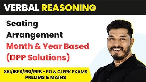 Month and Year Based - Seating Arrangement(Practice Ques)| Reasoning| Banking Foundation Course 2022